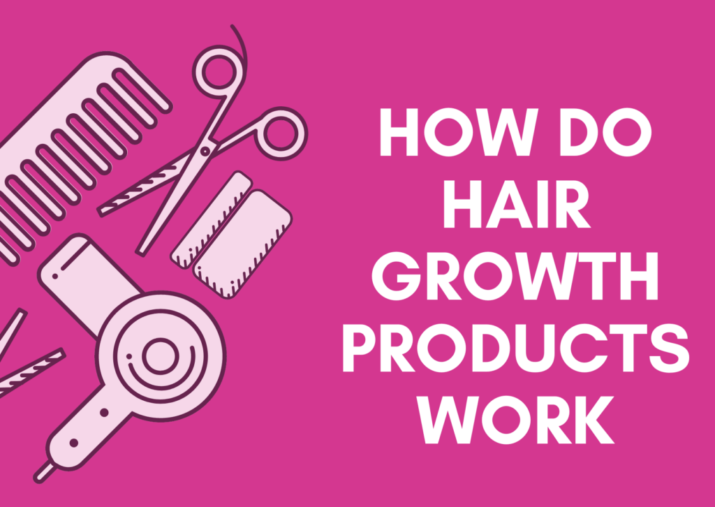 How-Do-Hair-Growth-Products-Work